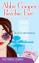 Abby Cooper: Psychic Eye: A Psychic Eye Mystery