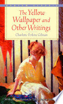 Yellow Wallpaper and Other Writings